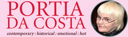 Portia Da Costa - purveyor of erotic romance and erotica to the discerning woman since 1994 